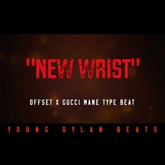 [FREE] Offset X Gucci Mane Type Beat - "New Wrist" (prod. by Young Dylan Beats)