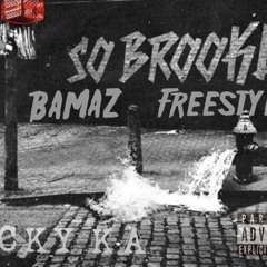 Kocky Ka- So Bamaz (So Brooklyn Freestyle)