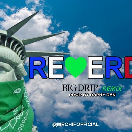 BIG DRIP REMIX ► Mrchif ▻Prod by: RAPHY DAN ▻(Spanish)