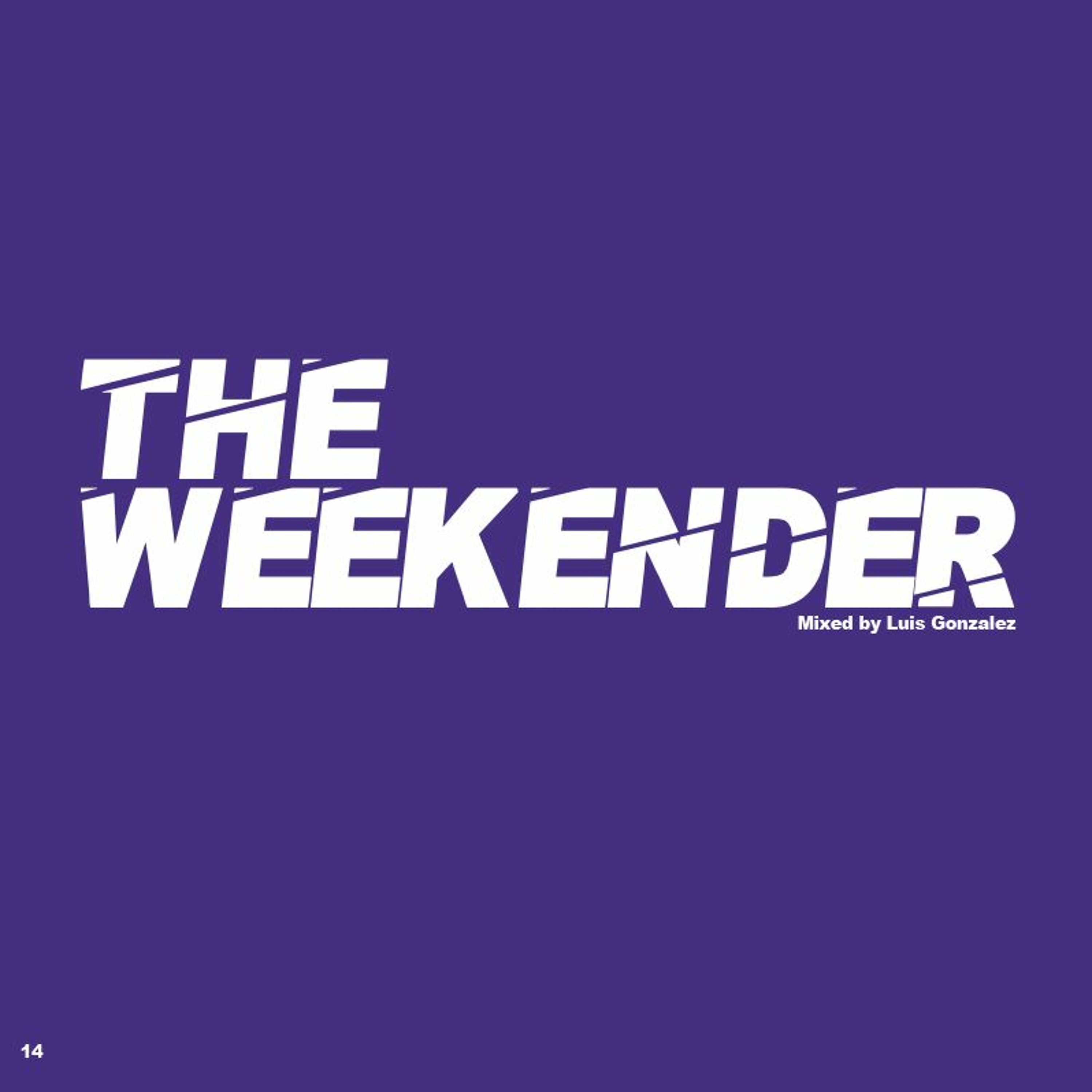 The Weekender Series