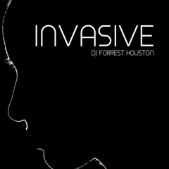 DJ Forrest Houston - Invasive