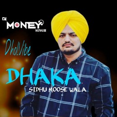 Dhakka - Sidhu Moose Wala DholVibe Dj Money Singh