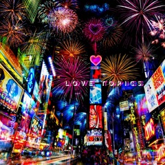 Love Topics Ft. Young Eli