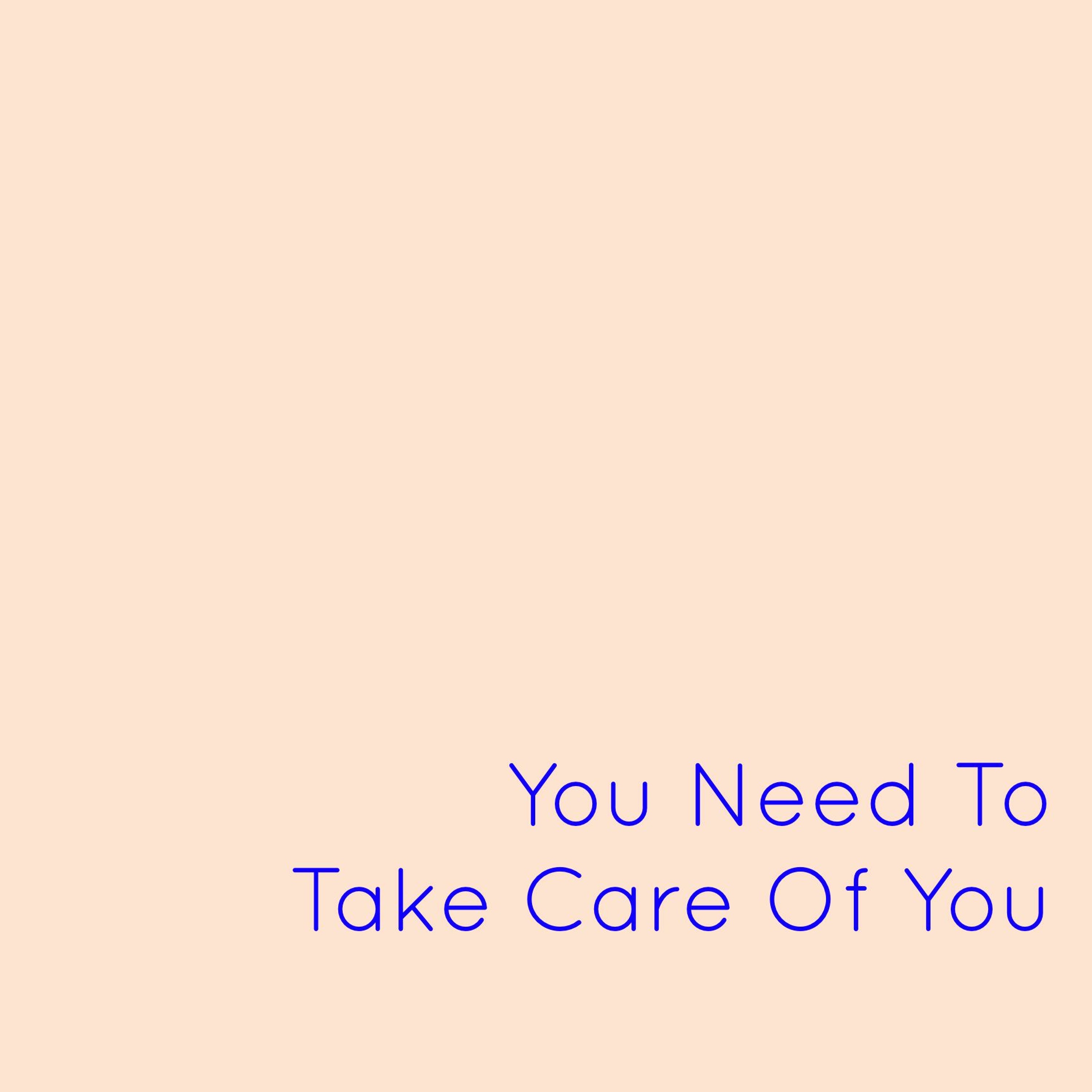 Ep 33: You Need To Take Care Of You
