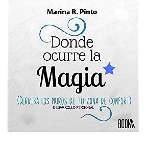 DONDE OCURRE LA MAGIA ( 1ERA PARTE )  MARINA PINTO - EXT 421