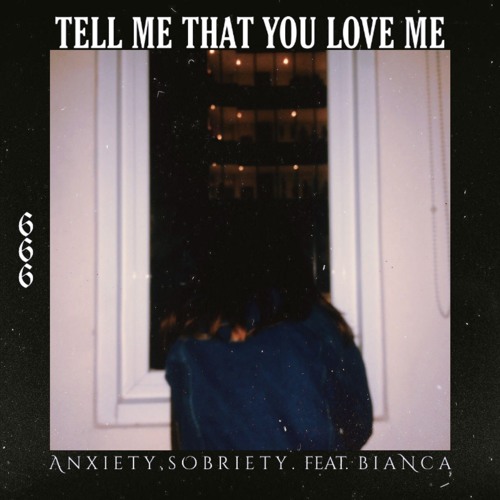 tell me that you love me (feat. Bianca)