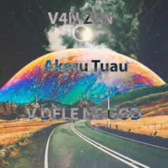 V4N ZLN & Akeru Tuau - V DELE NE GOD
