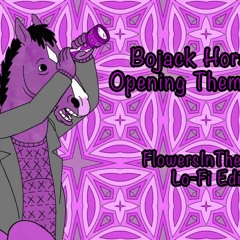 Bojack Horseman Opening Theme Song (Lo-Fi Edit)