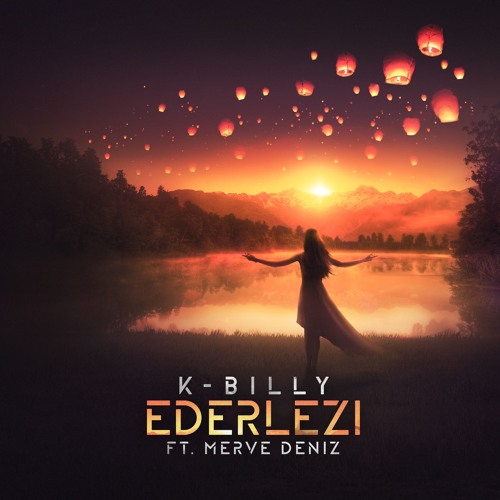 K-Billy - Ederlezi Feat. Merve Deniz [OUT NOW]