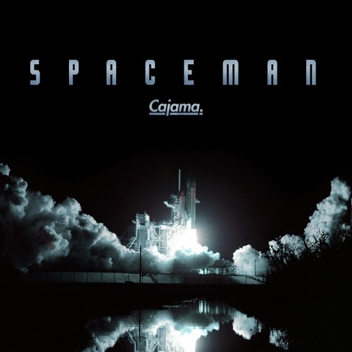 Cajama - Spaceman