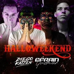 Halloweekend (Diego Katzen & Efrain Guzman) Special Session 2019