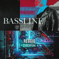 REGGIO - CYBERPUNK VS JULIAN JORDAN- BASSLINE -  (KOSTTA MASHUP)