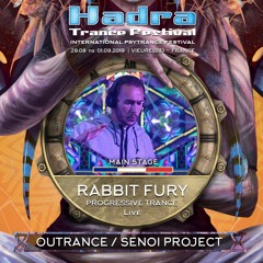 RABBIT FURY DJSET @ HADRA TRANCE FESTIVAL 2019 [30.08] 09:45 / 11:15