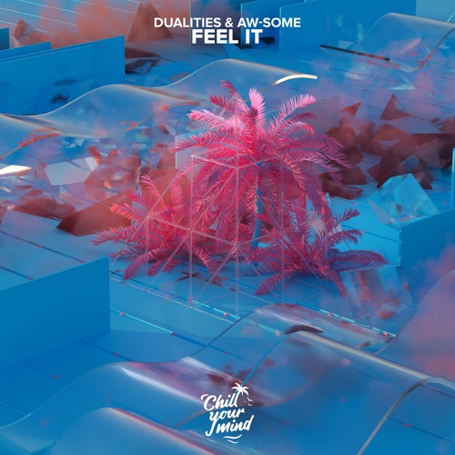 Dualities & Aw-Some - Feel It