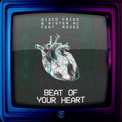 Disco Fries - Beat Of Your Heart