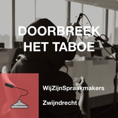 Doorbeek het taboe! WijZijnSpraakmakersZwijndrecht