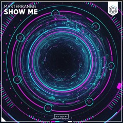 Masterbangg - Show Me (Original Mix)