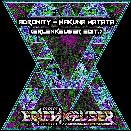 Adronity - Hakuna Matata (Erlenkeuser Edit.)