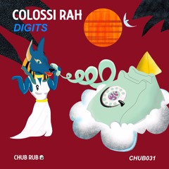 CHUB031 // Colossi Rah - Digits