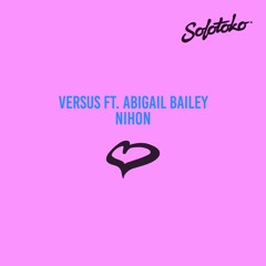 Versus - Nihon (Ft. Abigail Bailey)
