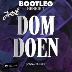 Henkie T  - Dom doen ft. Jonna Fraser (JERRIH BOOTLEG)