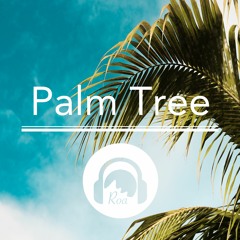 Palm Tree【No Copyright Music】