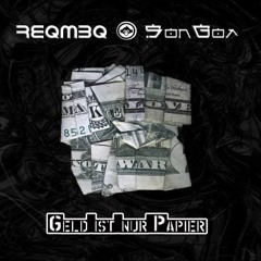 ReQmeQ & SonGoa - Geld Ist Nur Papier (FREEDOWNLOAD)