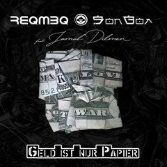 ReqMeq & SonGoa feat Jamal Dilmen - Geld ist nur Papier