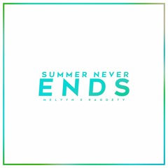 Melvyn & Ragdety - Summer Never Ends