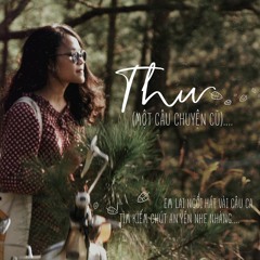 THU (Một câu chuyện cũ) | Quỳnh Như