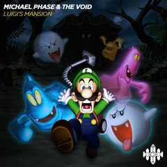 Michael Phase & The Void - Luigi's Mansion (DJ Edit)