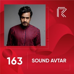SESSION #163 (feat. SOUND AVTAR)