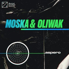 MOSKA & Oliwak - Aspero