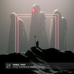 TITUS, Thatsimo & Keiden - GHOSTS