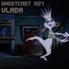 GHOSTCAST 007 - VLADA DJ mix artwork - Electronic music tracklist cover image