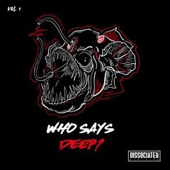 BASSTARD - Who Says Deep? VOL.1