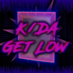 KD/A - Get Low