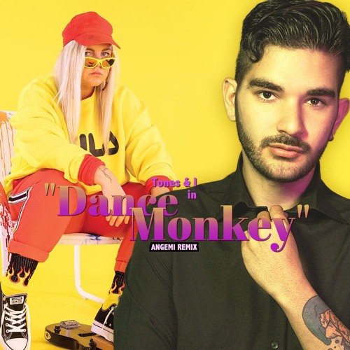 Tones And I Dance Monkey Angemi Remix By Angemi On Soundcloud