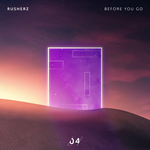 Rusherz - Before You Go