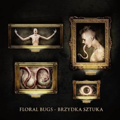 Floral Bugs - [05/14] - Co Jest Doktorku?! | prod. A-Fi