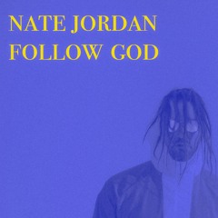 Follow God - Nate Jordan
