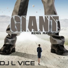 DJ L VICE - GIANT(RMX MASHUP)