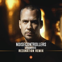 Noisecontrollers - Promises (Rezonation Remix)