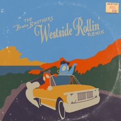 DirtySnatcha - Westside Rollin (The Bass Brothers Remix)(FREE DL)