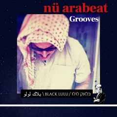 ✪ nü arabeat Grooves Mix ✪