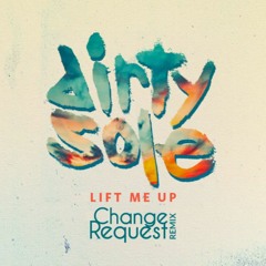 Dirty Sole | Lift Me Up (Change Request Instrumental)