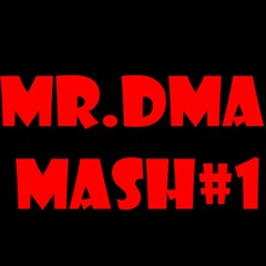 Mr.DMA - Mash #1