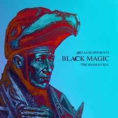Black Magic - The Shaman Mix