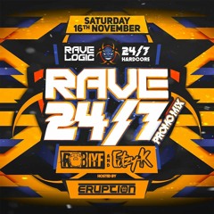 RAVE 24/7 PROMO MIX... FT. Rob IYF, Fitzy-K & Eruption Mc
