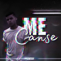 LENTAY - ME CANSE